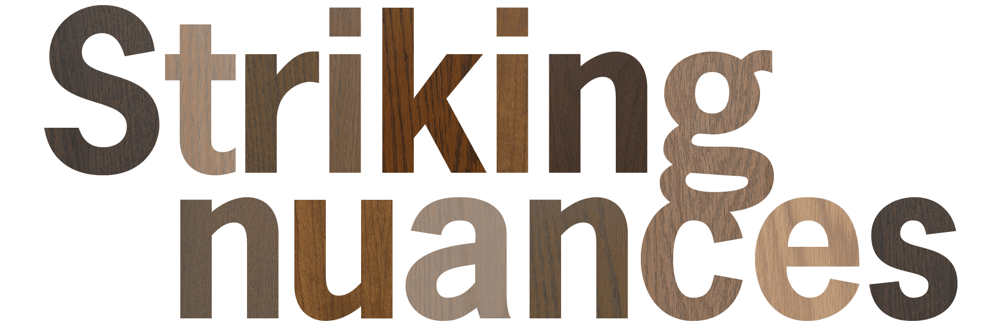 Striking Nuances